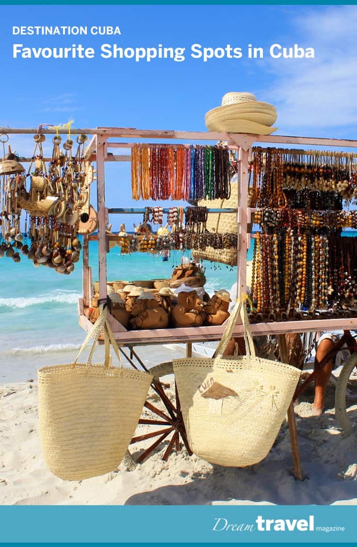 Cuba has many shops and beach vendors to choose from. From Varadero flea markets, Havana's shops and boutiques to the vendors right at your hotel beach, we have Cuba shopping covered in this article at Dream Travel Magazine.