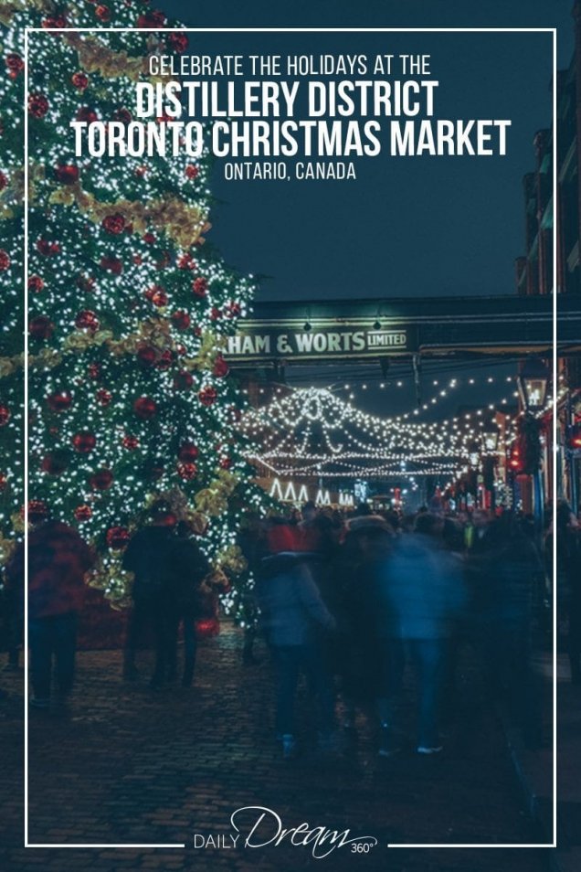 Celebrate the Holidays at the Distillery District Toronto Christmas Market