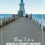 View of lighthouse on pier in Port Dover with text Things to do in Norfolk County Ontario