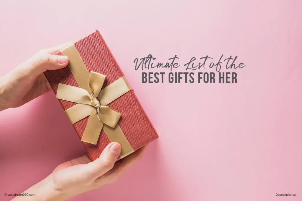 Ultimate List of the Best Gifts for Her based on her interests