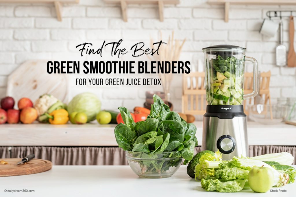 Blender with green vegetables and text: Find The Best Green Smoothie Blenders for Your Green Juice Detox