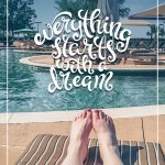 Woman's legs on beach lounger with text everything stars with a dream