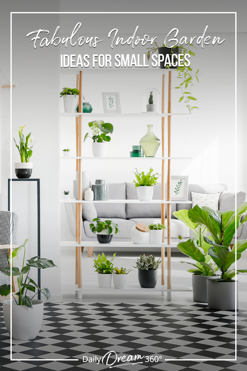 Fabulous Indoor Garden Ideas For Small Spaces and Condos