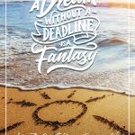 sun scraped in sand next to water with a dream without a deadline is a fantasy text