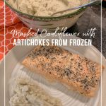 Plate with salmon and Cauliflower mash side with text Mashed Cauliflower From Frozen with Artichokes
