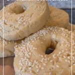 stack of bagels on cutting board and text How to Make Weight Watchers 2-Ingredient Dough for Bagels
