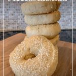 stack of bagels on cutting board and text How to Make Weight Watchers 2-Ingredient Dough for Bagels