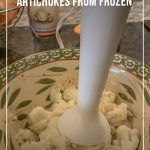 bowl with cauliflower mash and text Mashed Cauliflower From Frozen with Artichokes