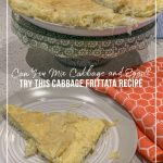 Cabbage frittata in stand and on plate with pin text Can You Mix Cabbage and Eggs? Try this Cabbage Frittata Recipe