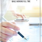 Person working with text How to Start a Successful Blog While Working Full Time