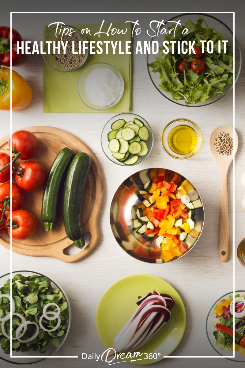 Tips on How to Start a Healthy Lifestyle and Stick to It