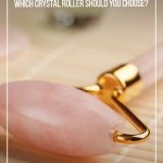 Face roller on bamboo mat and text Benefits of a Face Roller and Which Crystal Roller Should You Choose?