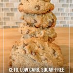 Stack of cookies with text Keto Low Carb Sugar Free Peanut Butter Chocolate Chip Cookies