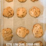 Baking tray of cookies with text Keto Low Carb Sugar Free Peanut Butter Chocolate Chip Cookies