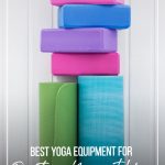 Yoga equipment stacked with text Yoga Essentials Best Yoga Equipment for Practicing Yoga at Home