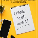 Pinnable image: Notepad with text Change your mindset on yellow background with text: Take the 30-Day Affirmation Challenge