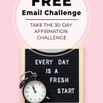 Pin-able image: Inspirational message on wood board over pink background with text: Take the 30-Day Affirmation Challenge