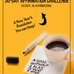 Pinnable image: Cup of coffee and napkin with inspirational message on yellow background with text: Take the 30-Day Affirmation Challenge