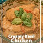 Creamy basil chicken in bowl with basil leaves and text Easy One-Pan Creamy Basil Chicken with Parmesan Recipe (pin image)