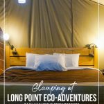 Wilderness tent bed with text Glamping at Long Point Eco-Adventures: Easy Vacations From Toronto