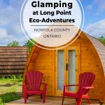 Wilderness Pod with two red chairs and blue sky with text Glamping at Long Point Eco-Adventures: Easy Vacations From Toronto