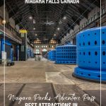 Pin image view of Niagara Power Station during day and the text: Niagara Parks Adventure Pass. Best Attractions in Niagara Falls Canada