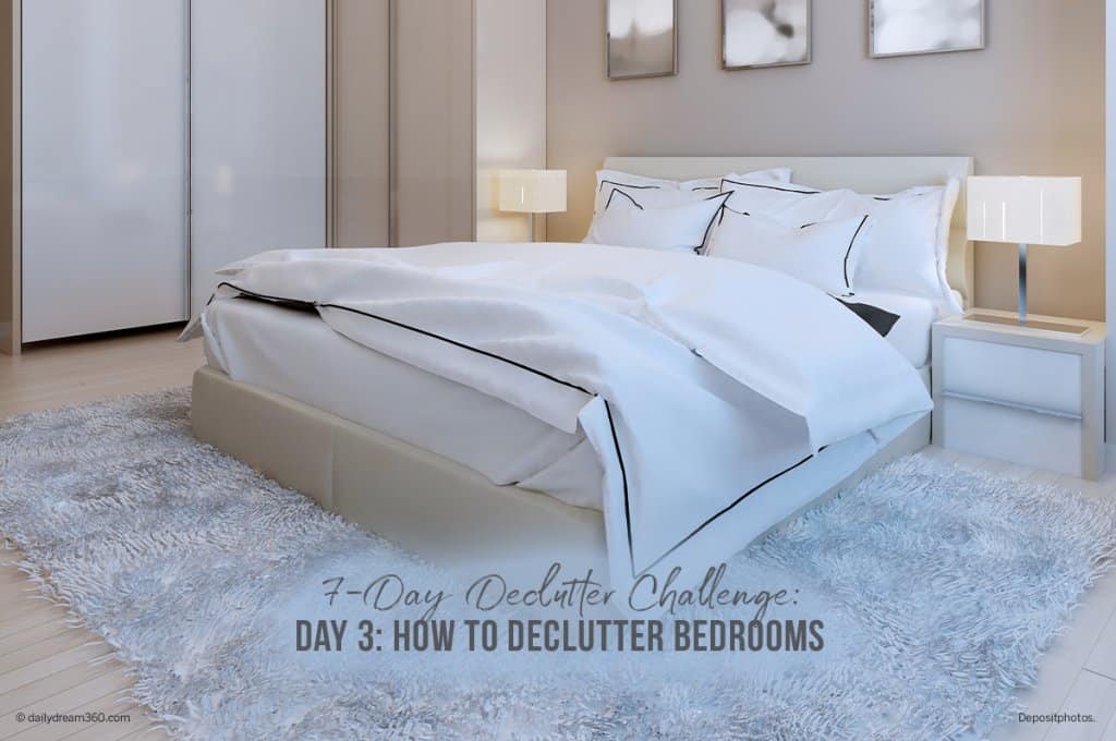 7-Day Declutter Challenge: Day 3 How to Declutter Bedrooms