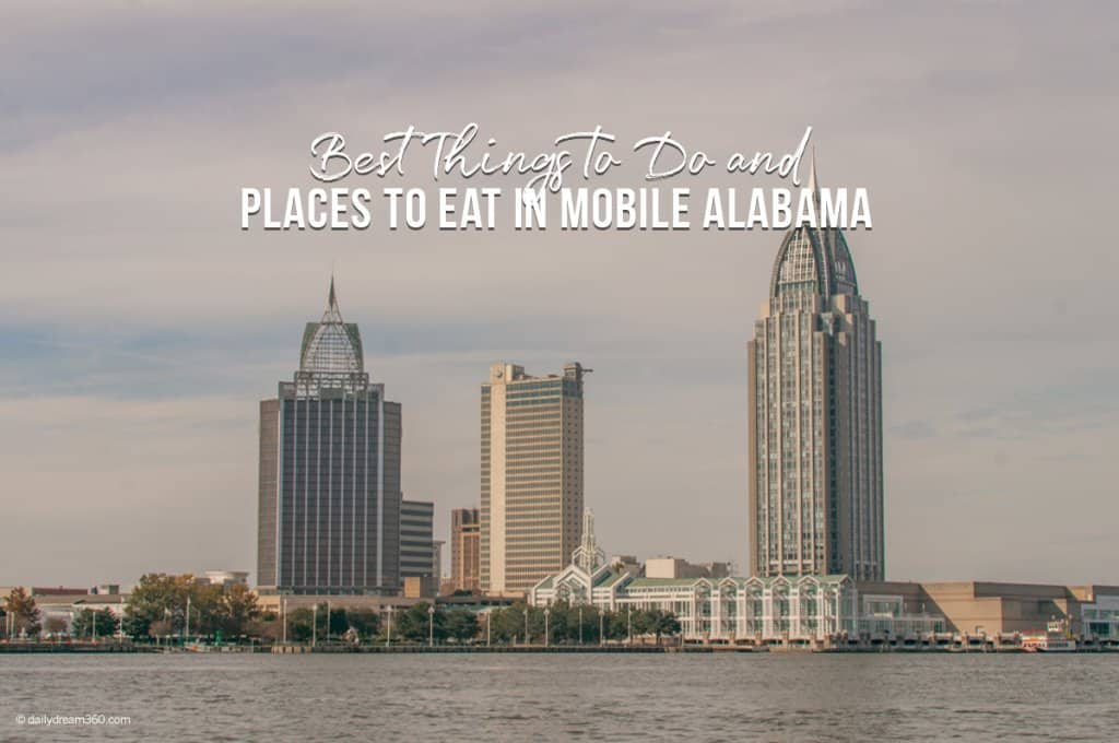 Best Things to Do and Places to Eat in Mobile Alabama