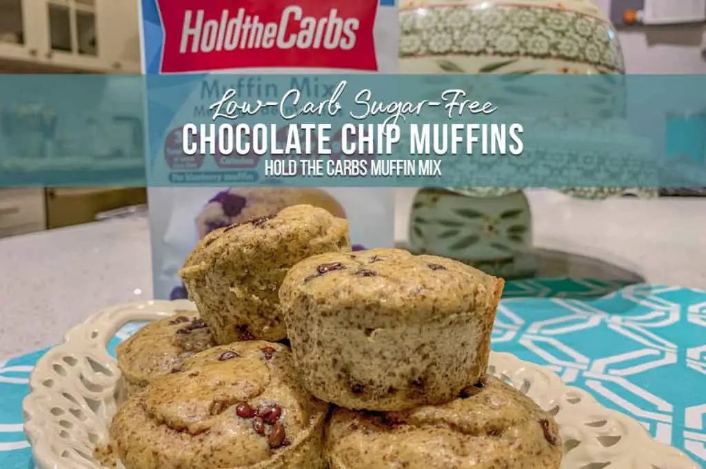Hold the Carbs Low Carb and No Sugar Chocolate Chip Muffins