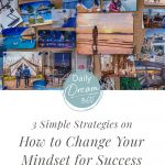 Vision board and Pin Image text: 3 Simple Strategies on How to Change Your Mindset for Success
