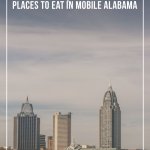 Mobile skyline Best Things to Do and Places to Eat in Mobile Alabama