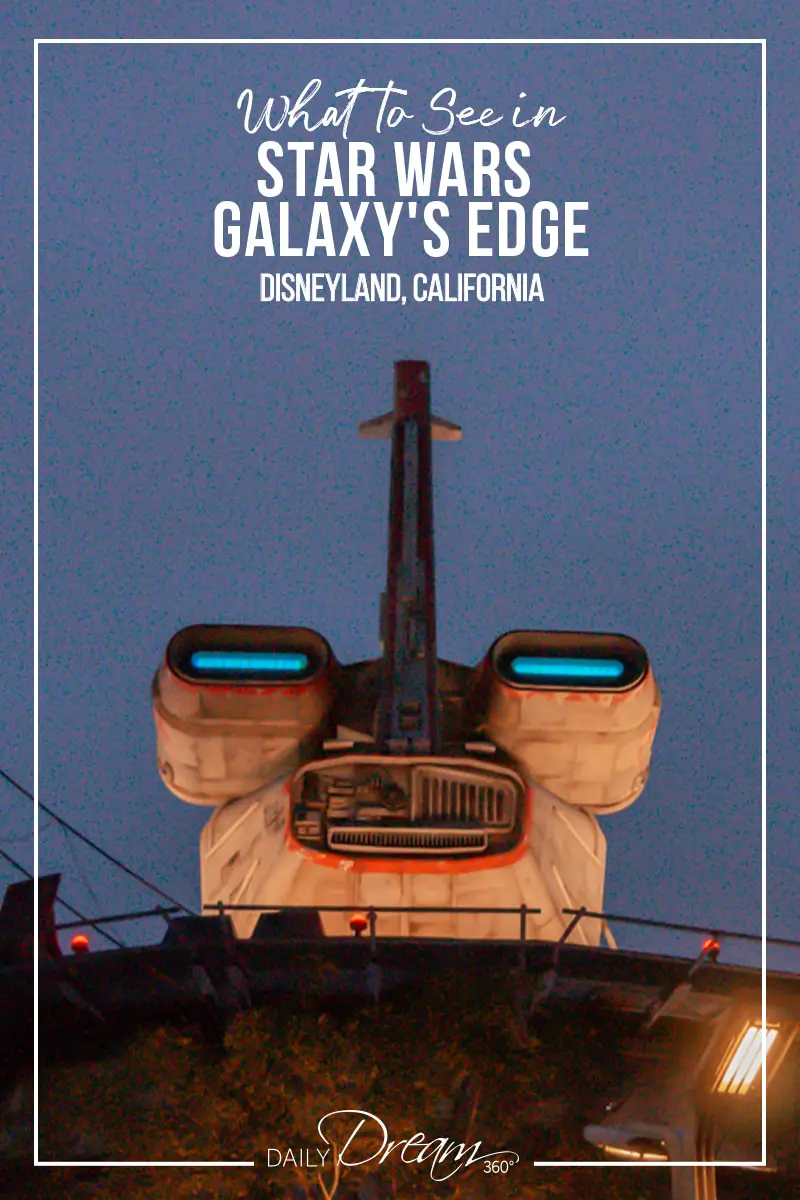 What to See in Star Wars Galaxy's Edge Disneyland California
