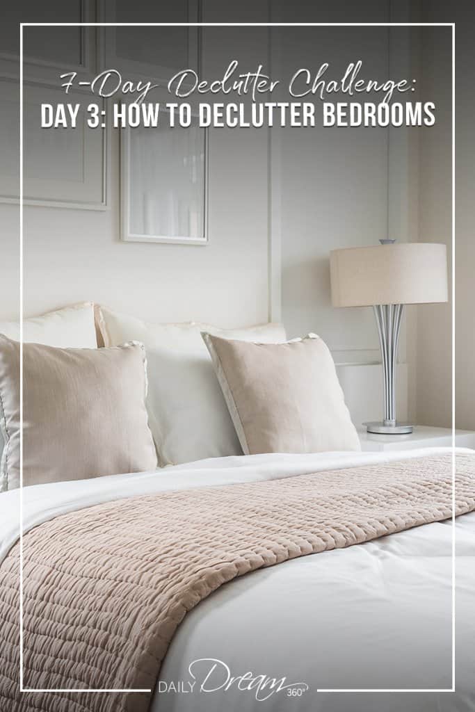 7-Day Declutter Challenge: Day 3 How to Declutter Bedrooms