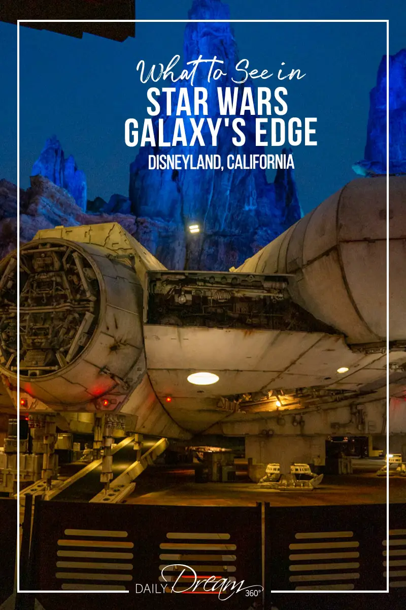 What to See in Star Wars Galaxy's Edge Disneyland California