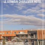 Modern building at Germain Charlevoix Hotel