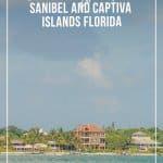 Best Things to do in Sanibel and Captiva Islands Florida